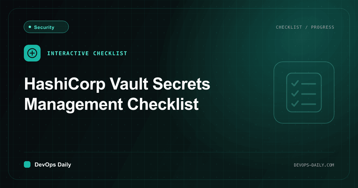 HashiCorp Vault Secrets Management Checklist