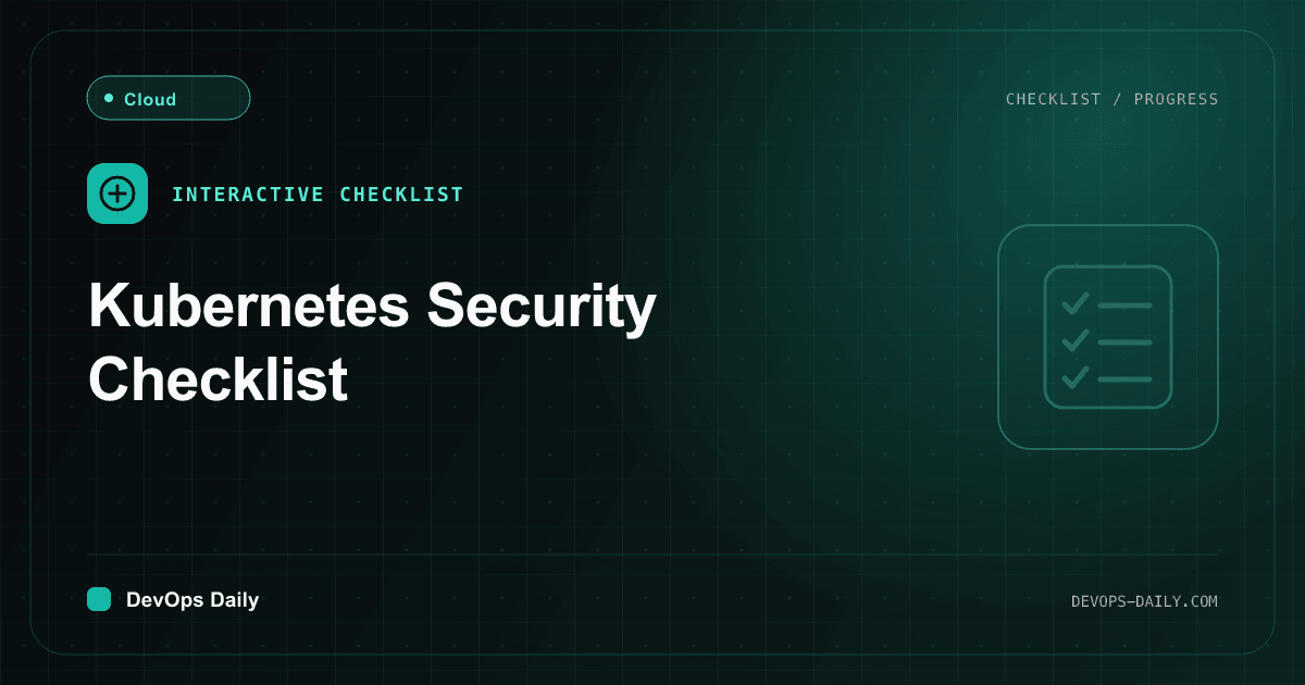 Kubernetes Security Checklist