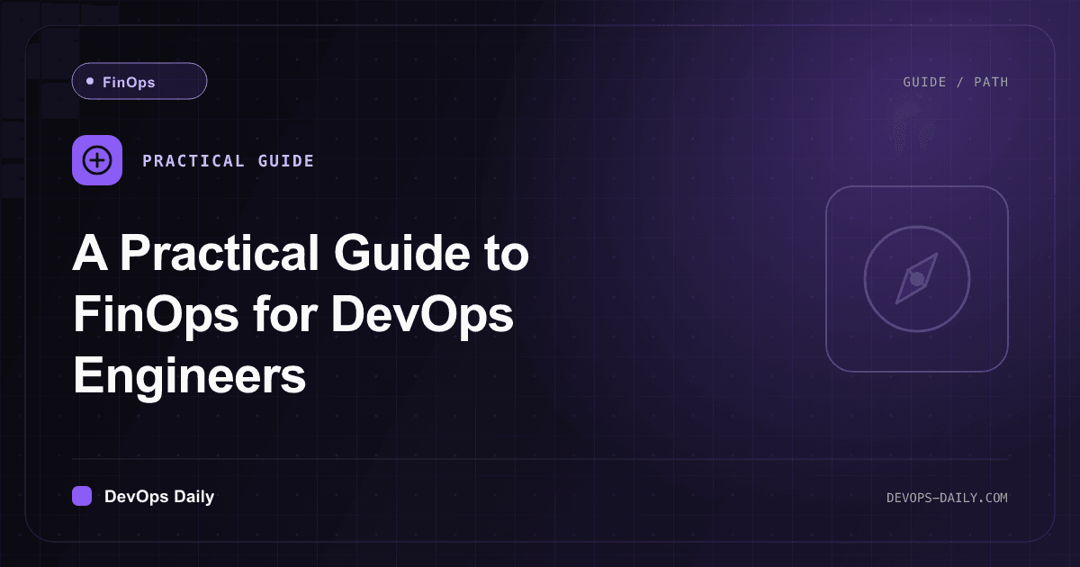 A Practical Guide to FinOps for DevOps Engineers