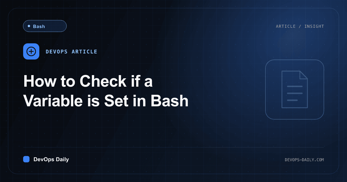 How to Check if a Variable is Set in Bash