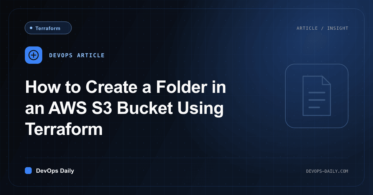 How to Create a Folder in an AWS S3 Bucket Using Terraform