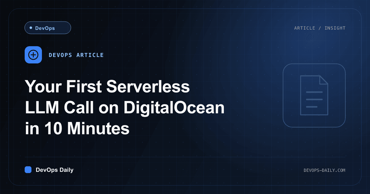 Your First Serverless LLM Call on DigitalOcean in 10 Minutes