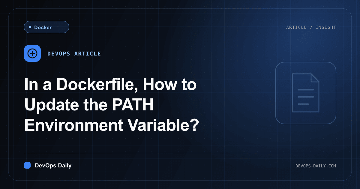 In a Dockerfile, How to Update the PATH Environment Variable?