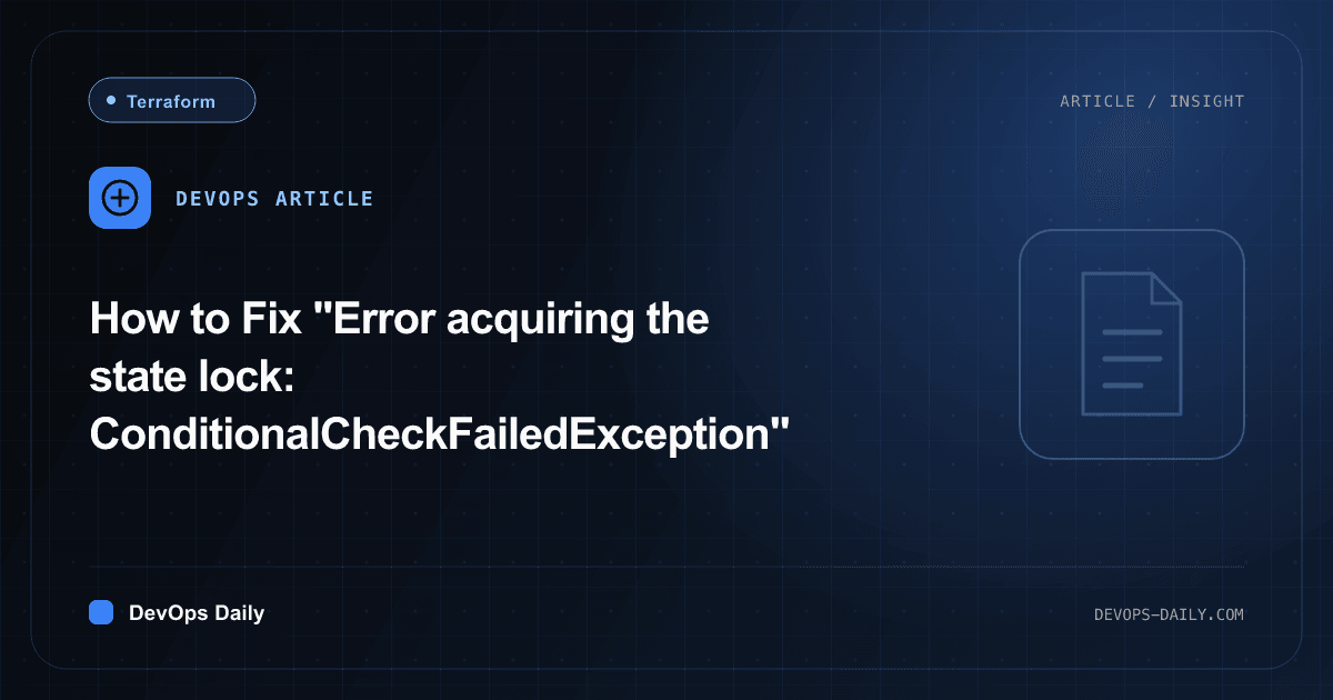 How to Fix "Error acquiring the state lock: ConditionalCheckFailedException"