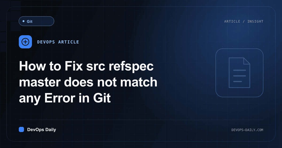 How to Fix src refspec master does not match any Error in Git