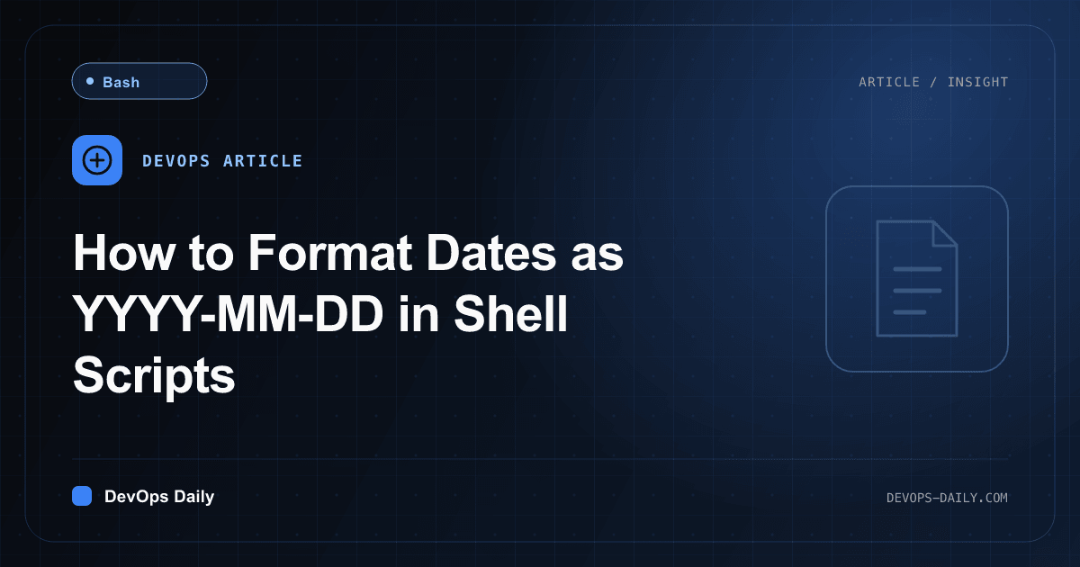 How to Format Dates as YYYY-MM-DD in Shell Scripts