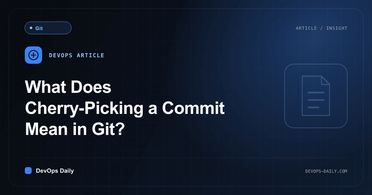 What Does Cherry-Picking a Commit Mean in Git?