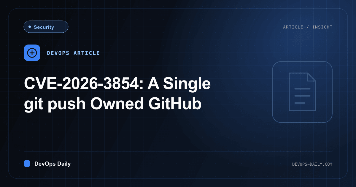 CVE-2026-3854: A Single git push Owned GitHub