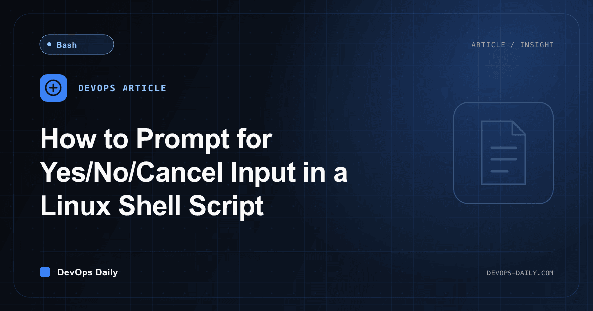 How to Prompt for Yes/No/Cancel Input in a Linux Shell Script