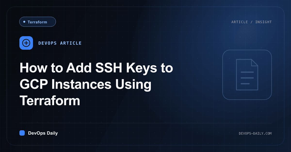 How to Add SSH Keys to GCP Instances Using Terraform