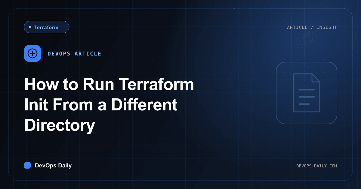 How to Run Terraform Init From a Different Directory