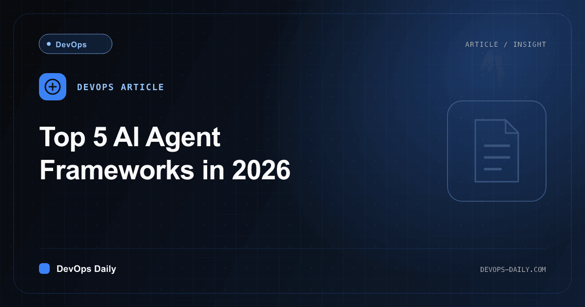 Top 5 AI Agent Frameworks in 2026
